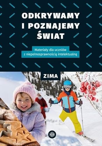 Odkrywamy i poznajemy świat Zima: Materiały dla uczniów z niepełnosprawnością intelektualną von Harmonia
