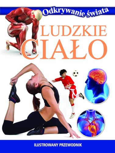 Odkrywanie świata. Ludzkie ciało von Olesiejuk
