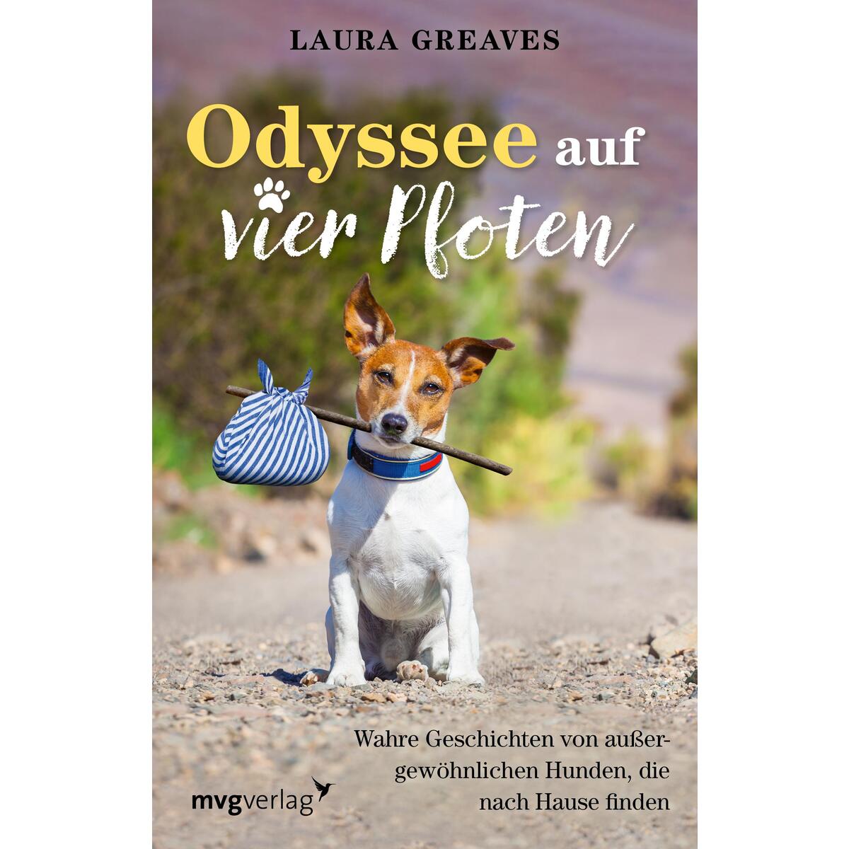 Odyssee auf vier Pfoten Odyssee auf vier Pfoten von mvg Verlag