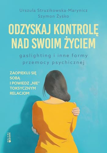 Odzyskaj kontrolę nad swoim życiem: Gaslighting i inne formy przemocy psychicznej von Mando inside
