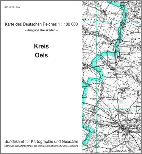 Oels: Karte des Deutschen Reiches 1:100.000, Kreiskarte (Karte des Deutschen Reiches. Kreiskarten: 1:100000. Nachdruck aus Kartenbeständen des ehemaligen Reichsamtes für Landesaufnahme) von Bundesamt f. Kartographie u. Geodäsie
