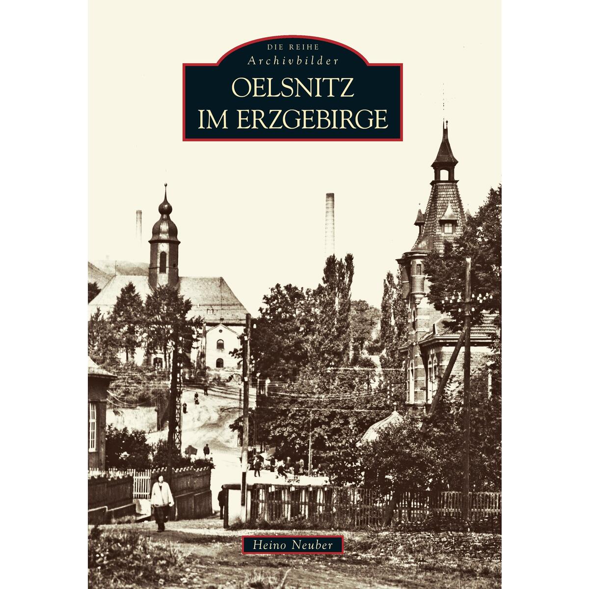 Oelsnitz im Erzgebirge von Sutton Verlag GmbH