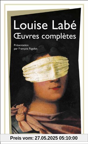 Oeuvres Completes: Sonnets, Elegies, Debat De Folie Et D AmourOeuvres complètes Oeuvres Completes: Sonnets, Elegies, Debat De Folie Et D AmourOeuvres complètes