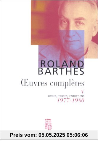 Oeuvres complètes, tome 5 : Livres, textes, entretiens, 1977-1980 (Art et Littérature)
