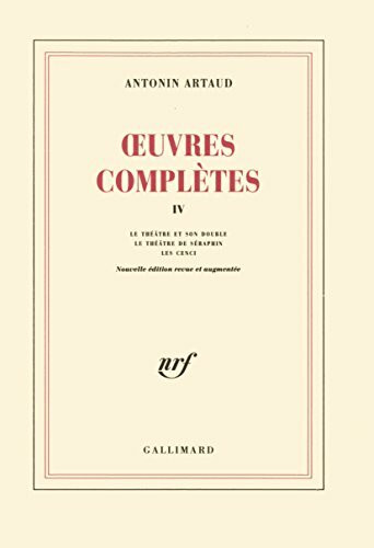 Oeuvres completes IV/Theatre et son double/Seraphin/Cenci: Tome 4 Oeuvres completes IV/Theatre et son double/Seraphin/Cenci: Tome 4