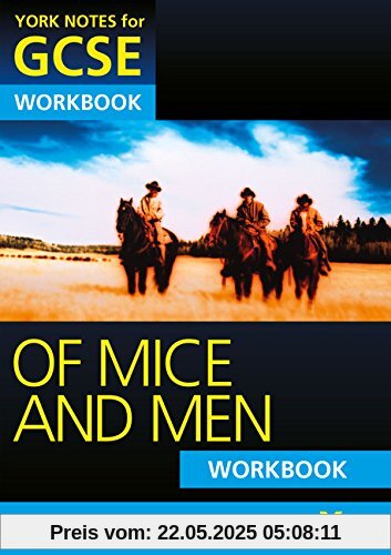 Of Mice and Men: York Notes for GCSE Workbook Of Mice and Men: York Notes for GCSE Workbook