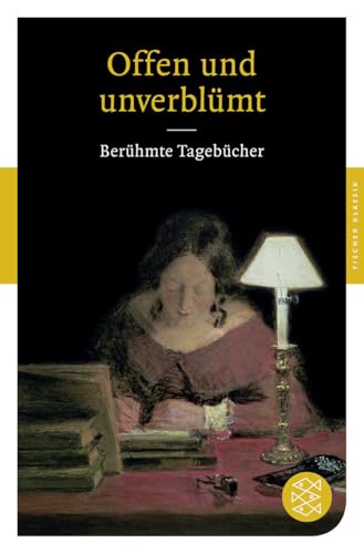 Offen und unverblümt: Berühmte Tagebücher