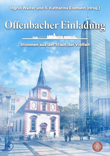 Offenbacher Einladung: Stimmen aus der Stadt der Vielfalt von Antheum Verlag