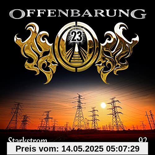 Offenbarung 23 - Folge 92: Starkstrom. Hörspiel.