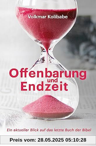 Offenbarung und Endzeit: Ein aktueller Blick auf das letzte Buch der Bibel