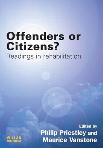 Offenders or Citizens?: Readings in Rehabilitation von Willan Publishing (UK)
