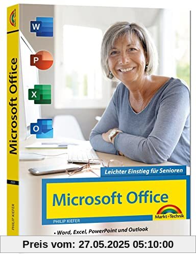 Office 2021 - Leichter Einstieg für Senioren: - Word, Excel, PowerPoint und Outlook effizient nutzen, auch für Microsoft 365