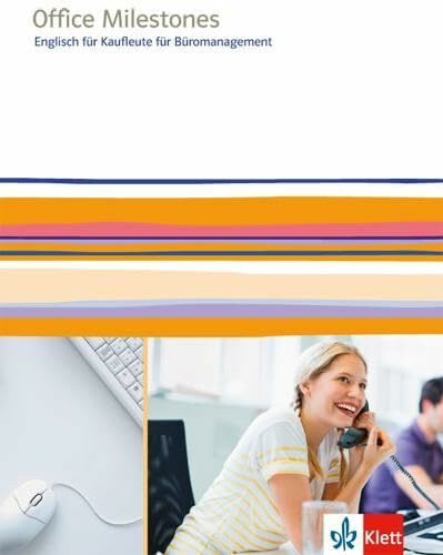 Office Milestones. Englisch f�r Kaufleute f�r B�romanagement: Schulbuch