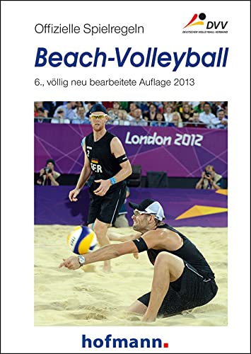 Offizielle Spielregeln Beach-Volleyball: Offizielle Beach-Volleyball Regeln 2013-2016. Zur Einführung ins allen Wettbewerben ab 1. Januar 2013 und ... v. 33. Weltkongress der FIVB 2012 Offizielle Spielregeln Beach-Volleyball: Offizielle Beach-Volleyball Regeln 2013-2016. Zur Einführung ins allen Wettbewerben ab 1. Januar 2013 und ... v. 33. Weltkongress der FIVB 2012