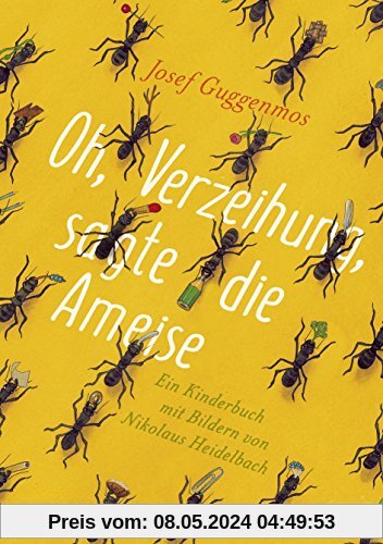Oh, Verzeihung, sagte die Ameise: Ein Kinderbuch mit Bildern von Nikolaus Heidelbach