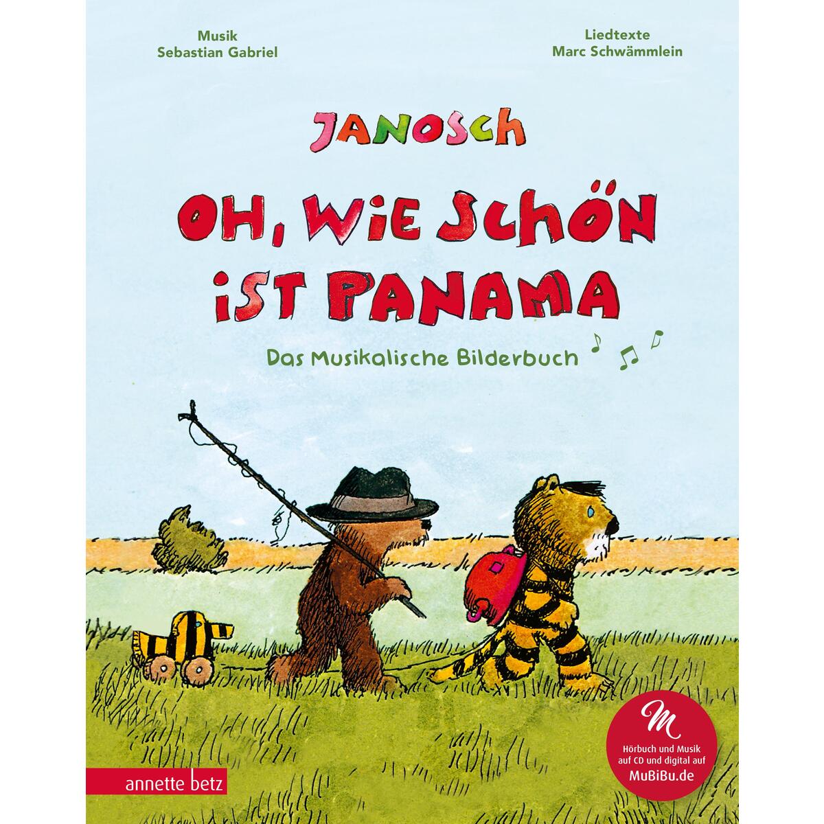 Oh, wie schön ist Panama (Das musikalische Bilderbuch mit CD und zum Streamen) von Betz, Annette