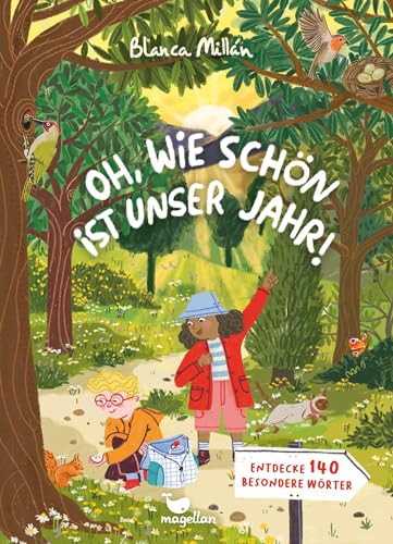 Oh, wie schön ist unser Jahr! - Entdecke 140 besondere Wörter: Hochwertiges Bildwörterbuch für Kinder ab 5 Jahren von Magellan