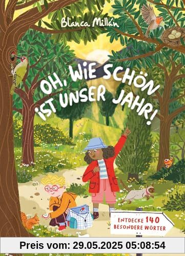 Oh, wie schön ist unser Jahr! - Entdecke 140 besondere Wörter: Hochwertiges Bildwörterbuch für Kinder ab 5 Jahren Oh, wie schön ist unser Jahr! - Entdecke 140 besondere Wörter: Hochwertiges Bildwörterbuch für Kinder ab 5 Jahren
