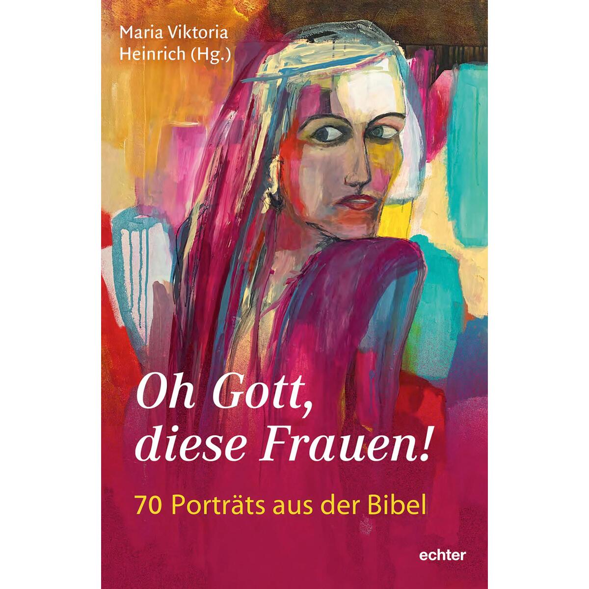 Oh Gott diese Frauen Oh Gott diese Frauen von Echter Verlag GmbH