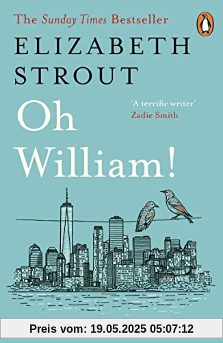 Oh William!: From the author of My Name is Lucy Barton