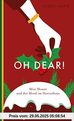 Oh dear! Miss Mount und der Mord im Herrenhaus Oh dear! Miss Mount und der Mord im Herrenhaus