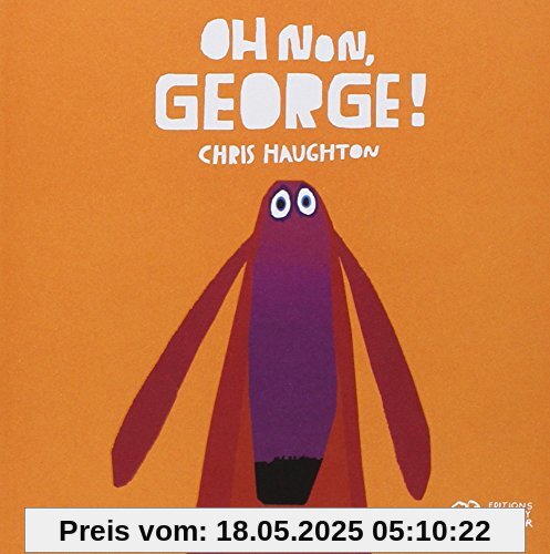 Oh non, George !