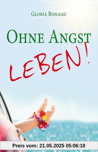 Ohne Angst leben!