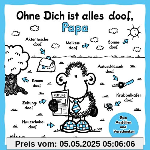 Ohne Dich ist alles doof, Papa: Zum Ausfüllen und Verschenken. Das perfekte Geschenk für Vatertag, Weihnachten und Geburtstag