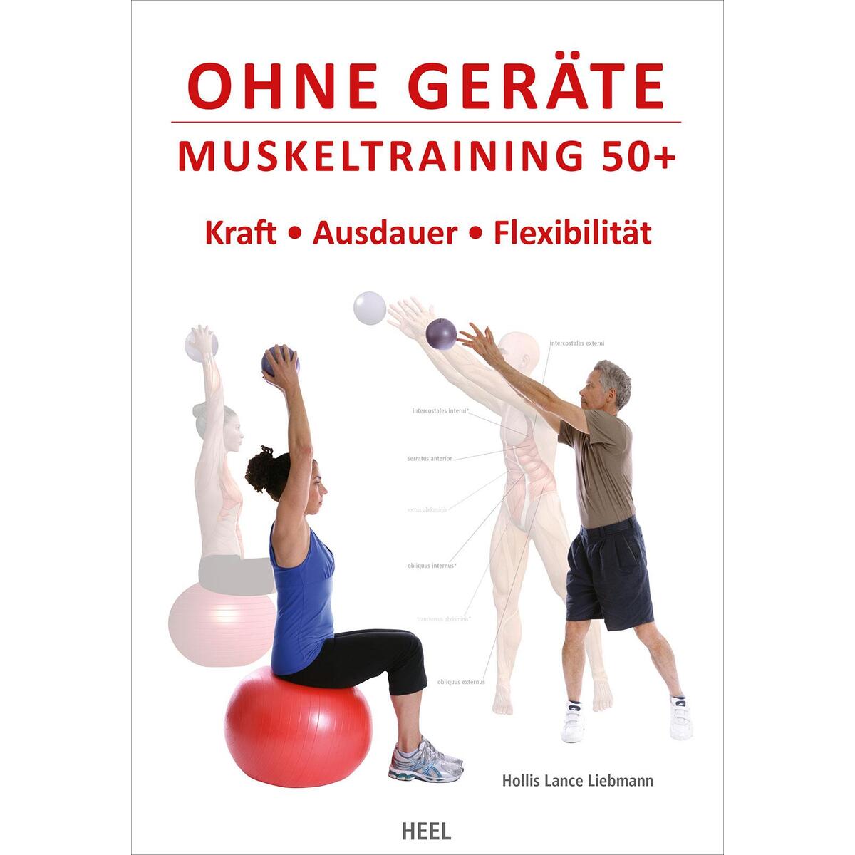 Ohne Geräte: Muskeltraining 50+ Ohne Geräte: Muskeltraining 50+ von Heel