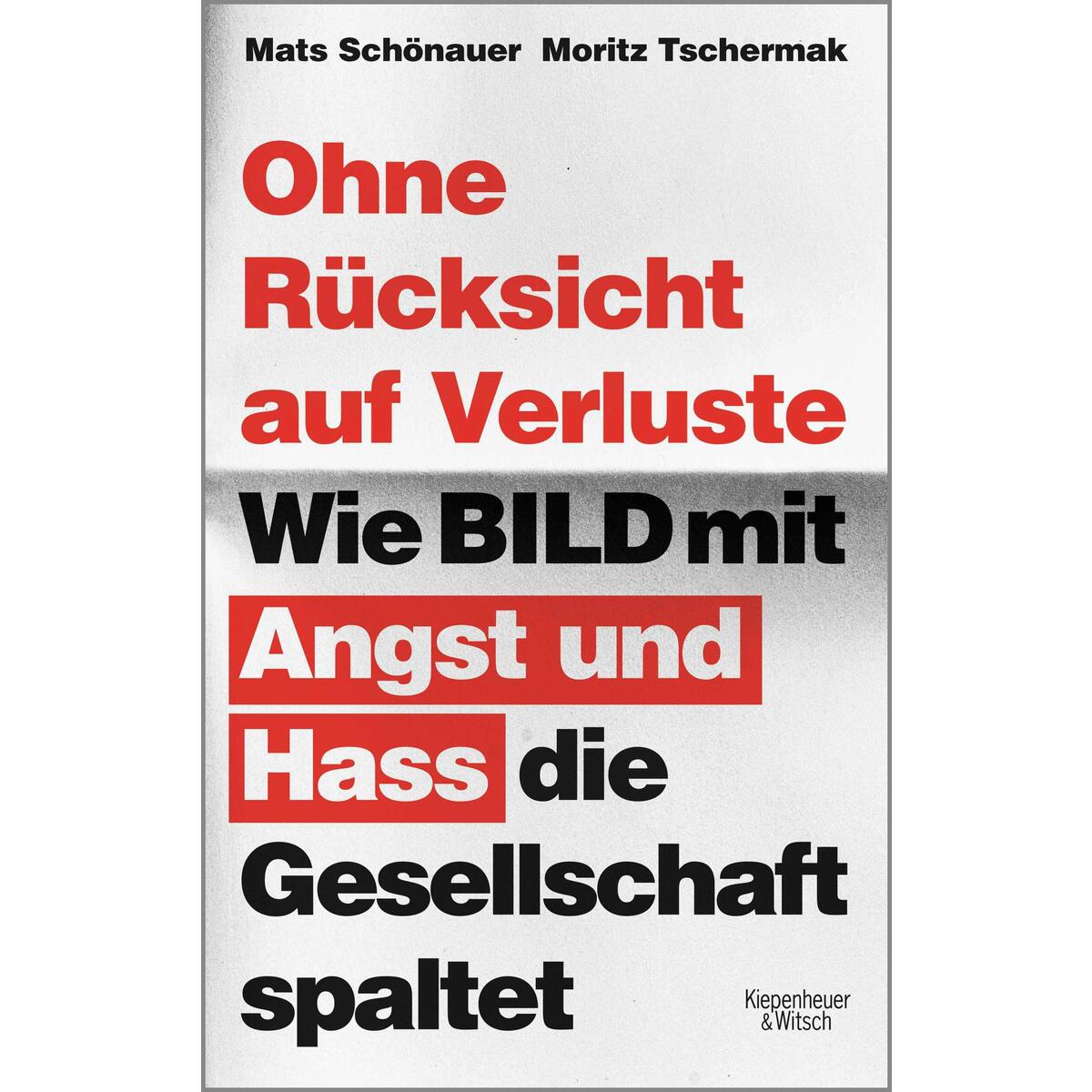 Ohne Rücksicht auf Verluste Ohne Rücksicht auf Verluste von Kiepenheuer & Witsch GmbH