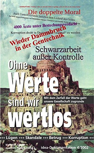Ohne Werte sind wir wertlos: Mit dem Zerfall der Werte geht unsere Gesellschaft zugrunde von Christliche Verlagsgesellschaft Dillenburg,