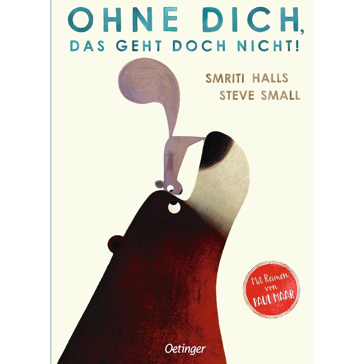 Ohne dich, das geht doch nicht! Ohne dich, das geht doch nicht! von Oetinger