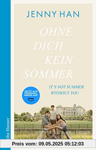 Ohne dich kein Sommer: Der zweite Band zur Amazon-Prime-Erfolgsserie ›The Summer I Turned Pretty‹ (The Summer I Turned Pretty-Serie, Band 2)