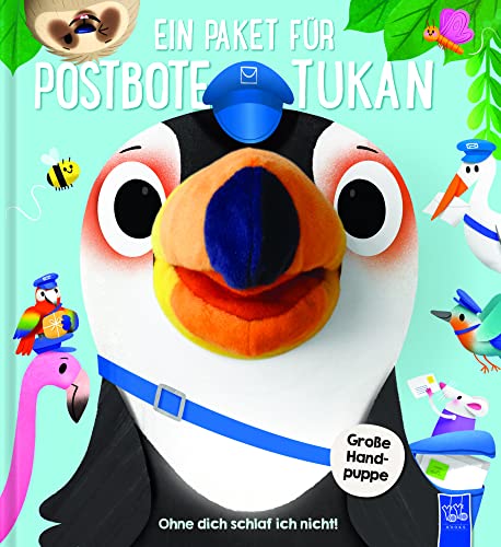 Ohne Dich Schlaf ich Nicht - EIN Paket für Postbote Tukan: Mit Handpuppe aus Stoff Ohne Dich Schlaf ich Nicht - EIN Paket für Postbote Tukan: Mit Handpuppe aus Stoff von YoYo Books
