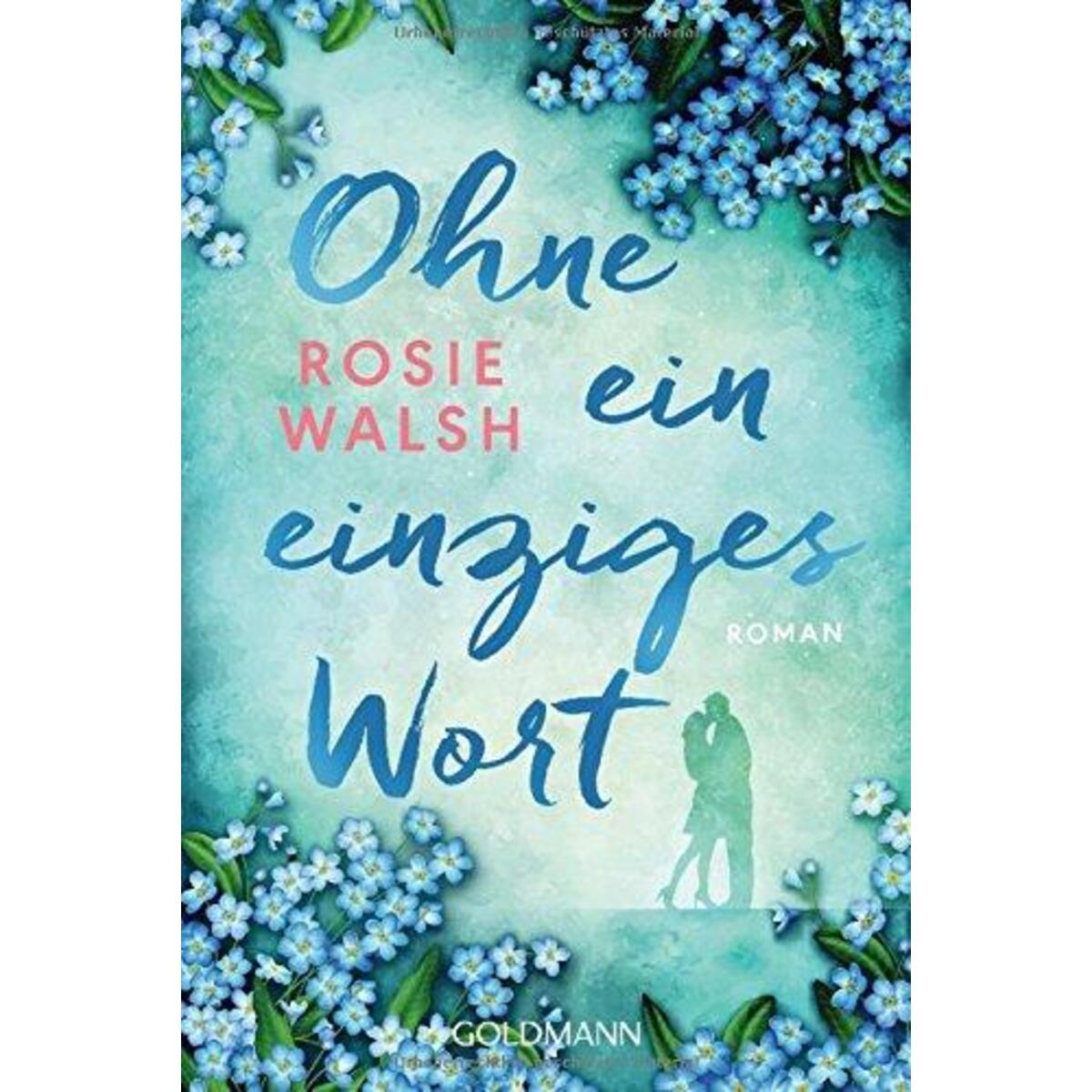 Ohne ein einziges Wort von Goldmann Verlag