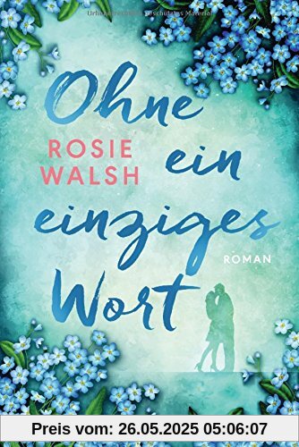 Ohne ein einziges Wort: Roman Ohne ein einziges Wort: Roman