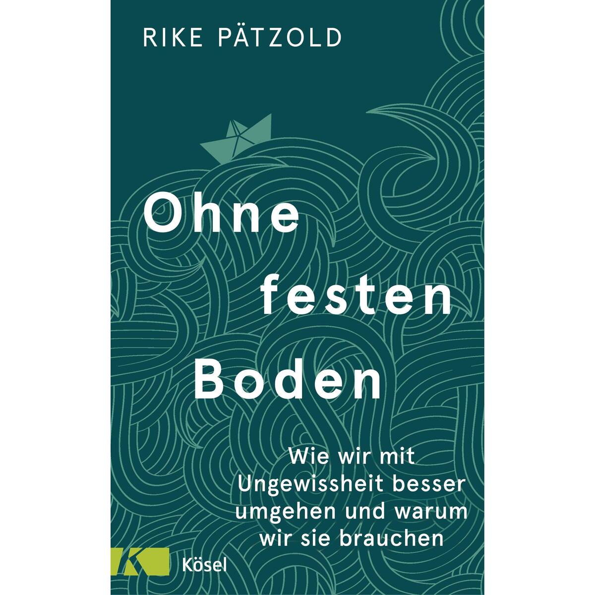 Ohne festen Boden Ohne festen Boden von Kösel-Verlag