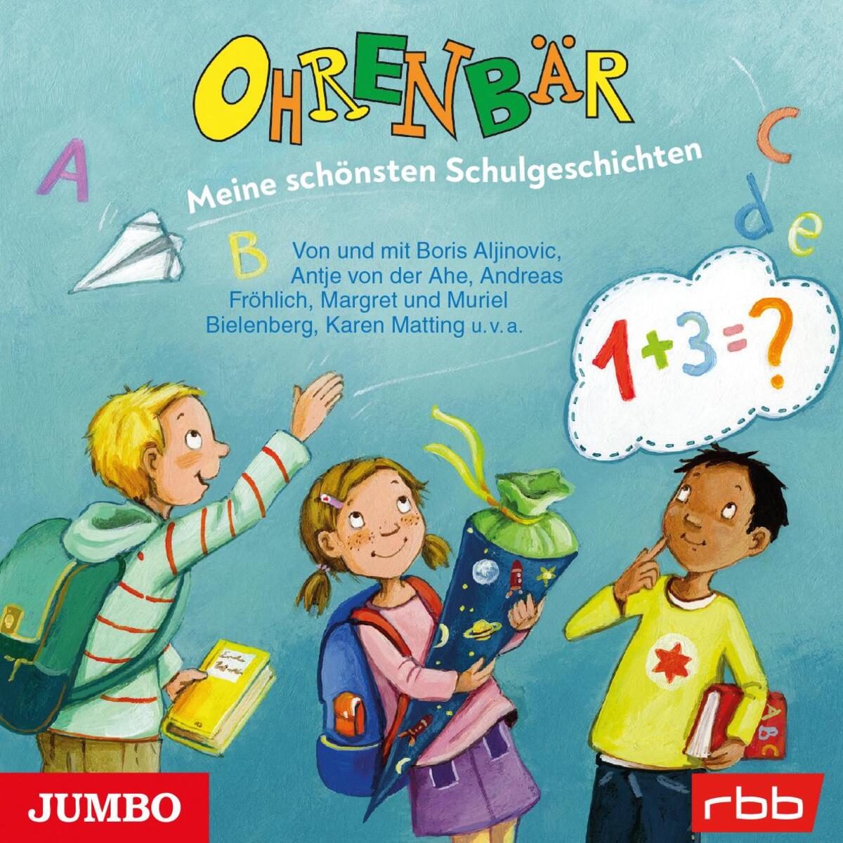 Ohrenbär. Meine schönsten Schulgeschichten von Jumbo Neue Medien + Verla