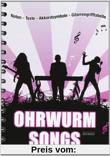 Ohrwurm-Songs: Noten-Texte-Akkordsymbole-Gitarrengriffe