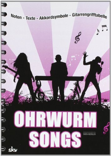 Ohrwurm-Songs: Noten-Texte-Akkordsymbole-Gitarrengriffe