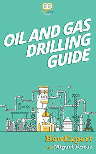 Oil and Gas Drilling Guide Oil and Gas Drilling Guide