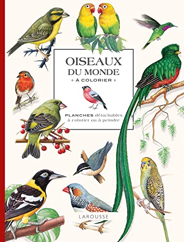 Oiseaux du monde à colorier: A colorier von LAROUSSE