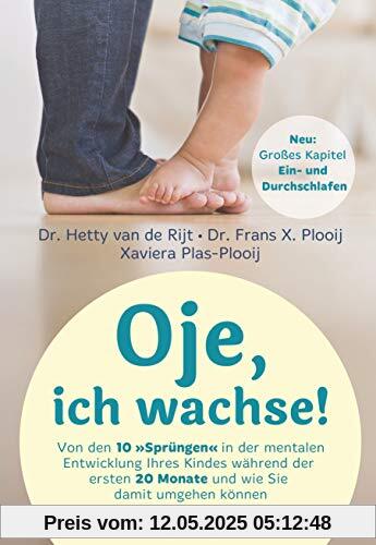 Oje, ich wachse!: Von den 10 Sprüngen in der mentalen Entwicklung Ihres Kindes während der ersten 20 Monate und wie Sie damit umgehen können - Großes Kapitel Ein- und Durchschlafen Oje, ich wachse!: Von den 10 Sprüngen in der mentalen Entwicklung Ihres Kindes während der ersten 20 Monate und wie Sie damit umgehen können - Großes Kapitel Ein- und Durchschlafen