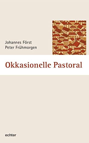 Okkasionelle Pastoral (Würzburger Theologie) von Echter Verlag GmbH
