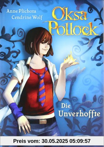 Oksa Pollock. Die Unverhoffte: Band 1