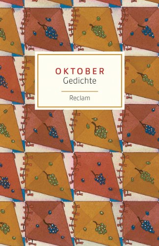 Oktober. Gedichte: Deutsch-Lektüre, Deutsche Klassiker der Literatur – 19120 (Reclams Universal-Bibliothek) von Reclam Philipp Jun.