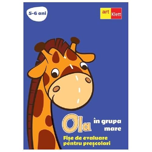 Ola In Grupa Mare 5-6 Ani. Fise De Evaluare Pentru Prescolari von Grupul Editorial Art