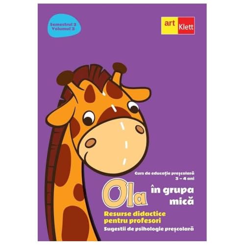 Ola In Grupa Mica 3-4 Ani Sem. 2 Vol. 3. Resurse Didactice Pentru Profesori von Grupul Editorial Art