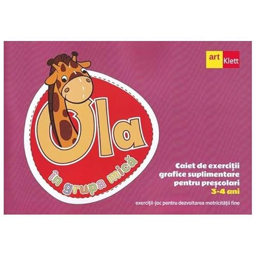 Ola In Grupa Mica 3-4 Ani. Caiet De Exercitii Grafice Suplimentare Ola In Grupa Mica 3-4 Ani. Caiet De Exercitii Grafice Suplimentare von Grupul Editorial Art