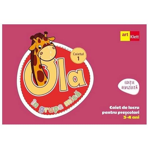Ola In Grupa Mica 3-4 Ani. Caiet De Lucru Pentru Prescolari. Caietul 1 von Grupul Editorial Art